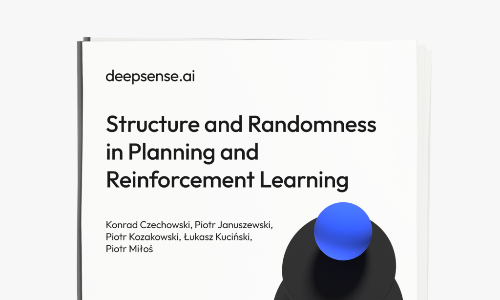 Structure and Randomness in Planning and Reinforcement Learning