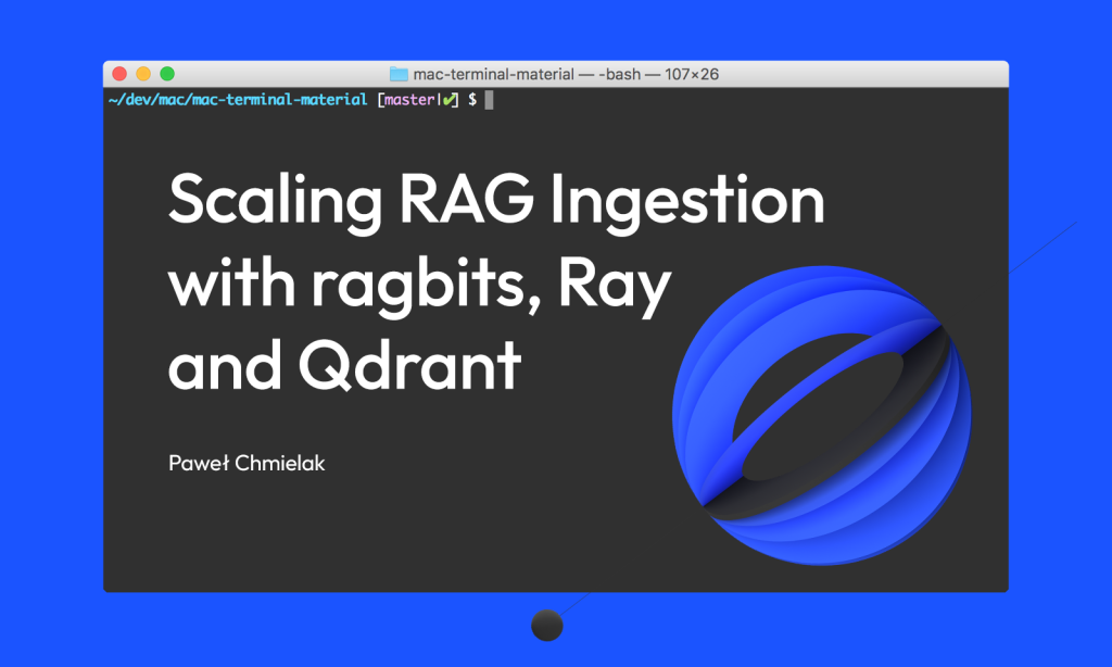 Scaling RAG Ingestion with Ragbits, Ray and Qdrant