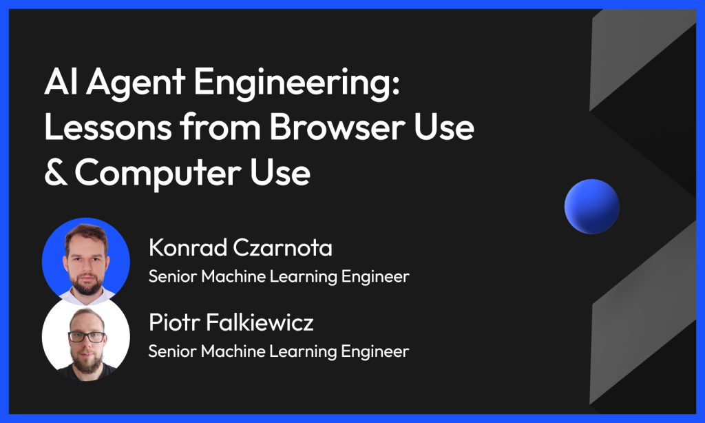 AI Agent Engineering: Lessons from Browser Use & Computer Use