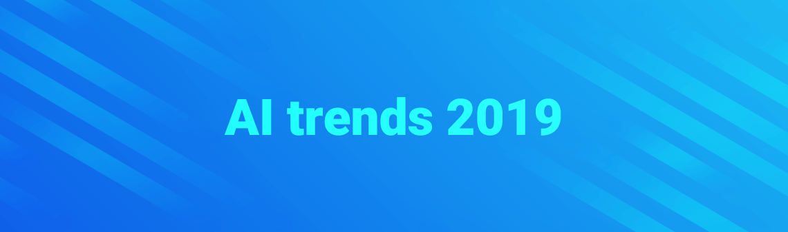 Five top artificial intelligence (AI) trends for 2019
